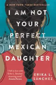 I Am Not Your Perfect Mexican Daughter_peliplat