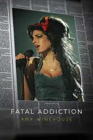 Fatal Addiction: Amy Winehouse_peliplat