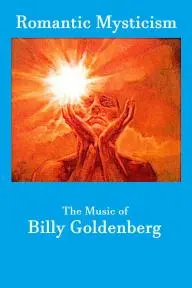 Romantic Mysticism: The Music of Billy Goldenberg_peliplat