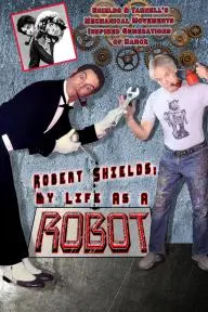 Robert Shields: My Life as a Robot_peliplat