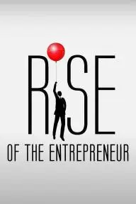 Rise of the Entrepreneur: The Search for a Better Way_peliplat