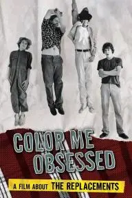 Color Me Obsessed: A Film About the Replacements_peliplat