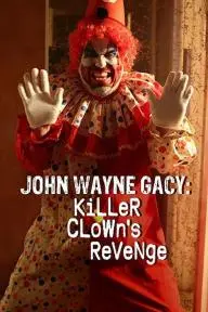 John Wayne Gacy: Killer Clown's Revenge_peliplat