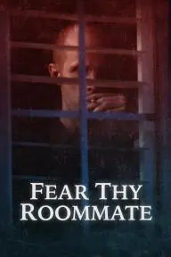 Fear Thy Roommate_peliplat
