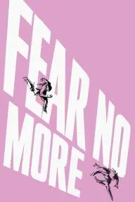 Fear No More_peliplat