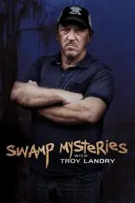 Swamp Mysteries with Troy Landry_peliplat