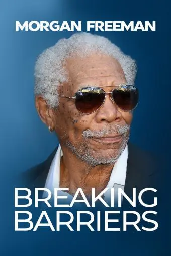 Morgan Freeman: Breaking Barriers_peliplat