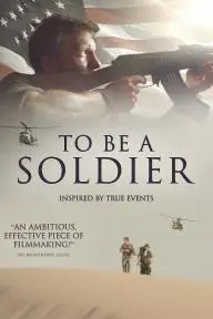 To Be a Soldier_peliplat
