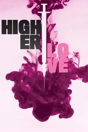 Higher Love_peliplat