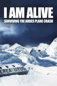 I Am Alive: Surviving the Andes Plane Crash_peliplat