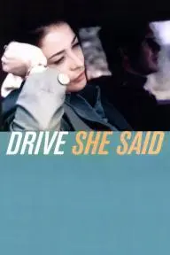 Drive, She Said_peliplat