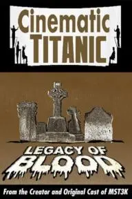 Cinematic Titanic: Legacy of Blood_peliplat