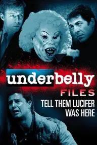 Underbelly Files: Tell Them Lucifer Was Here_peliplat