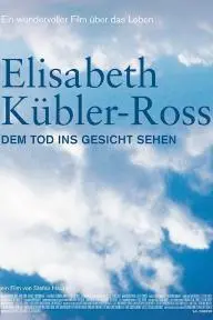 Elisabeth Kübler-Ross: Facing Death_peliplat