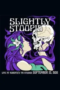 Slightly Stoopid: Live at Roberto's TRI Studios_peliplat