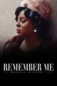 Remember Me: The Mahalia Jackson Story_peliplat