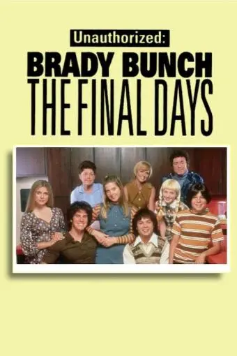 Unauthorized: Brady Bunch - The Final Days_peliplat