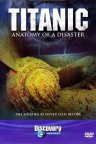 Titanic: Anatomy of a Disaster_peliplat