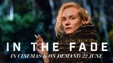 In the Fade | In Cinemas & On Demand 22 June