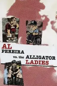 Al Pereira vs. the Alligator Ladies_peliplat