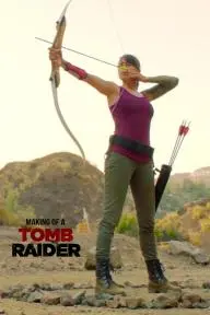 The Making of a Tomb Raider_peliplat