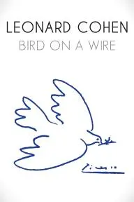 Leonard Cohen: Bird on a Wire_peliplat