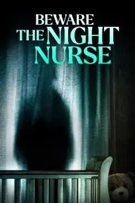 Beware the Night Nurse_peliplat
