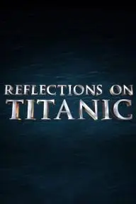 Reflections on Titanic_peliplat