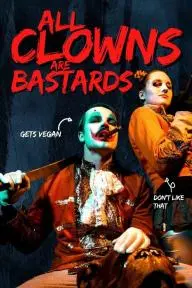 All Clowns Are Bastards_peliplat