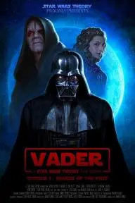 Vader: A Star Wars Theory Fan Series_peliplat