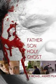 Father Son Holy Ghost_peliplat