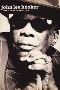 John Lee Hooker: Come and See About Me_peliplat