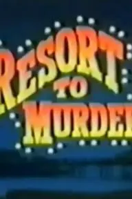 Resort to Murder_peliplat