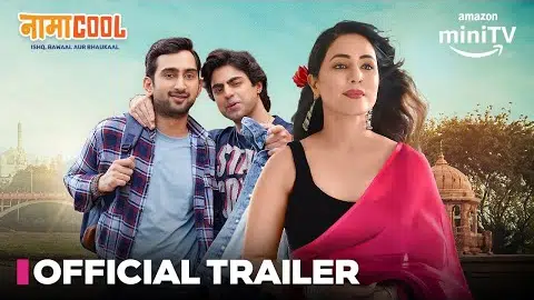 Namacool - Official Trailer | Hina Khan, Abhinav Sharma & Aaron Koul | 17th May | Amazon miniTV