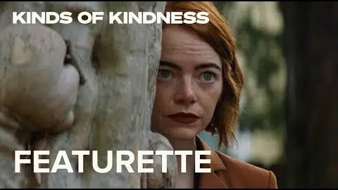 The World Of Kinds Of Kindness Featurette
