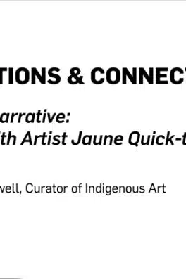 Conversations & Connections - Exploring the Narrative with Artist Jaune Quick-to-See Smith