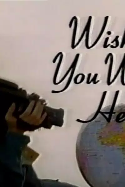 Wish You Were Here