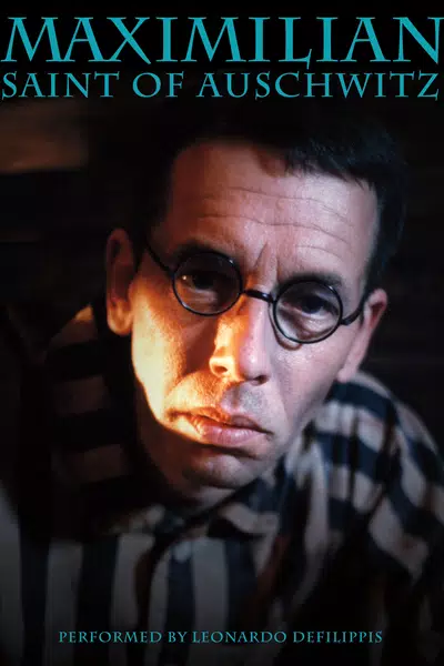 Maximilian: Saint of Auschwitz