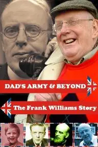 'Dad's Army' & Beyond: The Frank Williams Story_peliplat