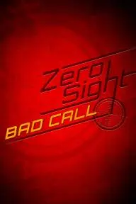 Zero Sight: Bad Call_peliplat