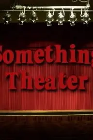 Something Theater_peliplat