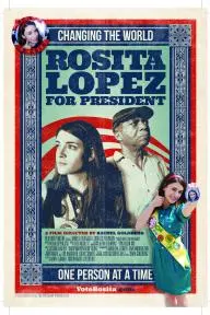 Rosita Lopez for President_peliplat