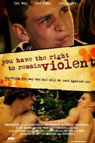 You Have the Right to Remain Violent_peliplat