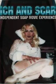 Rich and Scary: Independent Soap Movie Experience_peliplat