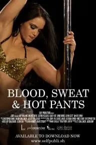 Blood, Sweat & Hot Pants_peliplat