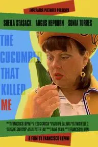 The Cucumber That Killed Me_peliplat