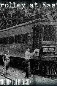 The Trolley at East Troy_peliplat