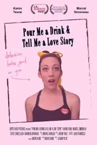 Pour Me a Drink & Tell Me a Love Story_peliplat