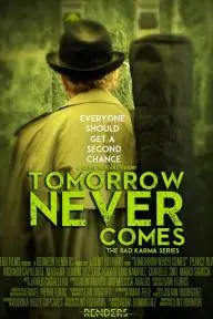 Tomorrow Never Comes_peliplat