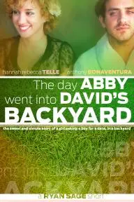The Day Abby Went Into David's Backyard_peliplat
